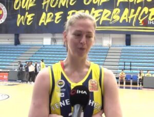 Emma Meesseman: “Fenerbahçe’de birinci defa bu türlü bir şey yaşıyor olmak birçok kişinin ulaşamayacağı bir şey”