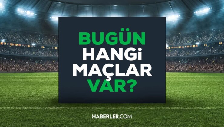 BUGÜN HANGİ MAÇLAR VAR? 13 Ağustos günü maç var mı, hangi kanaldan yayınlanıyor, şifresiz mi?