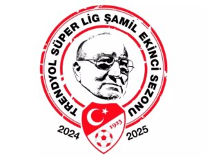 Trendyol Süper Lig 2024-2025 Dönemi ‘Şamil Ekinci Sezonu’ Olarak İsimlendirildi